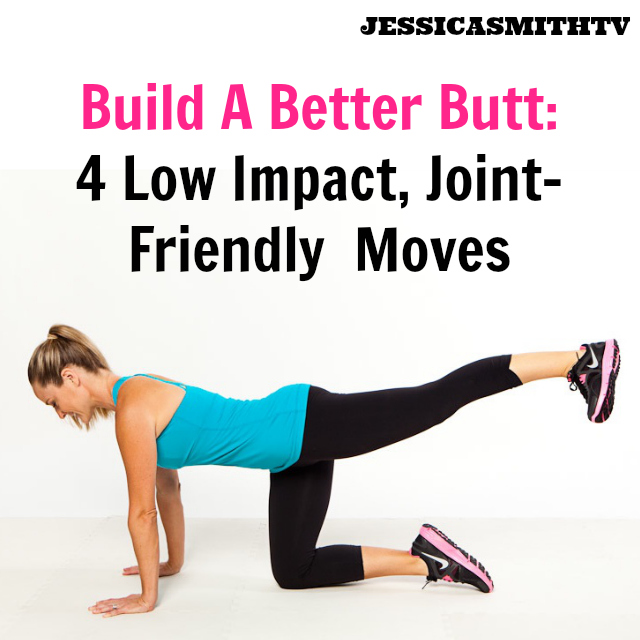 Build A Better Butt Without Squats Or Lunges 4 Low Impact Joint Friendly Moves Jessica Smith Tv 