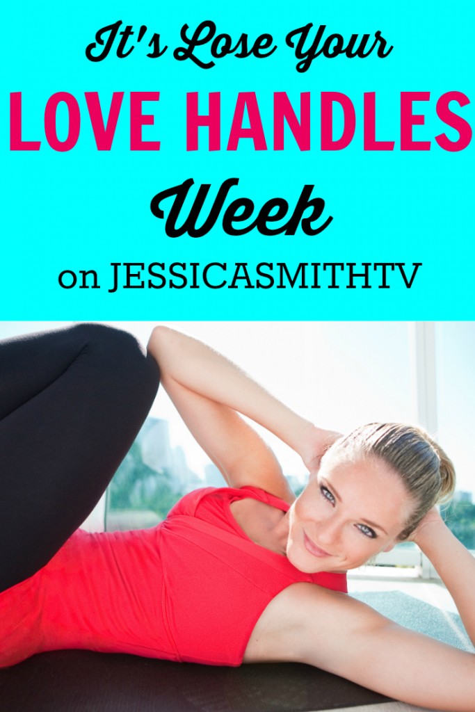 it-s-lose-your-love-handles-week-on-jessicasmithtv