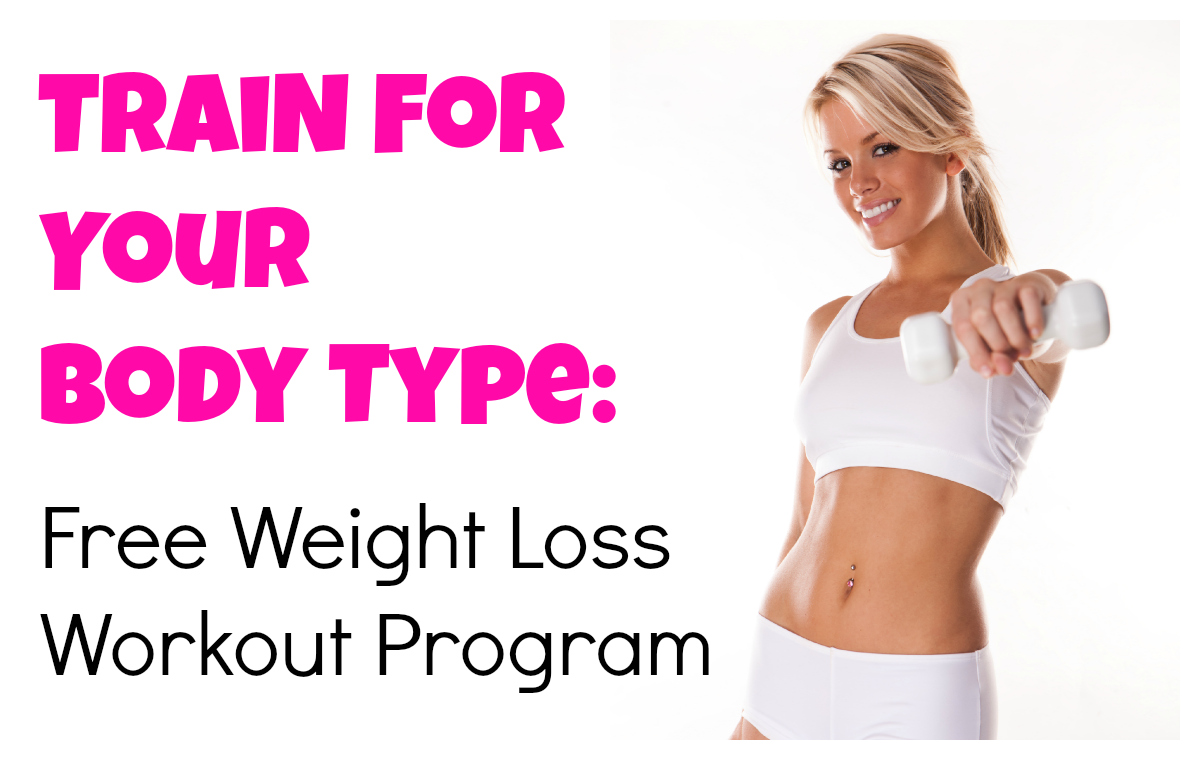 Train For Your Body Type - The Best Weight Loss Workouts For Your