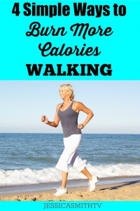 4 Ways to Burn More Calories Walking - Jessica Smith TV