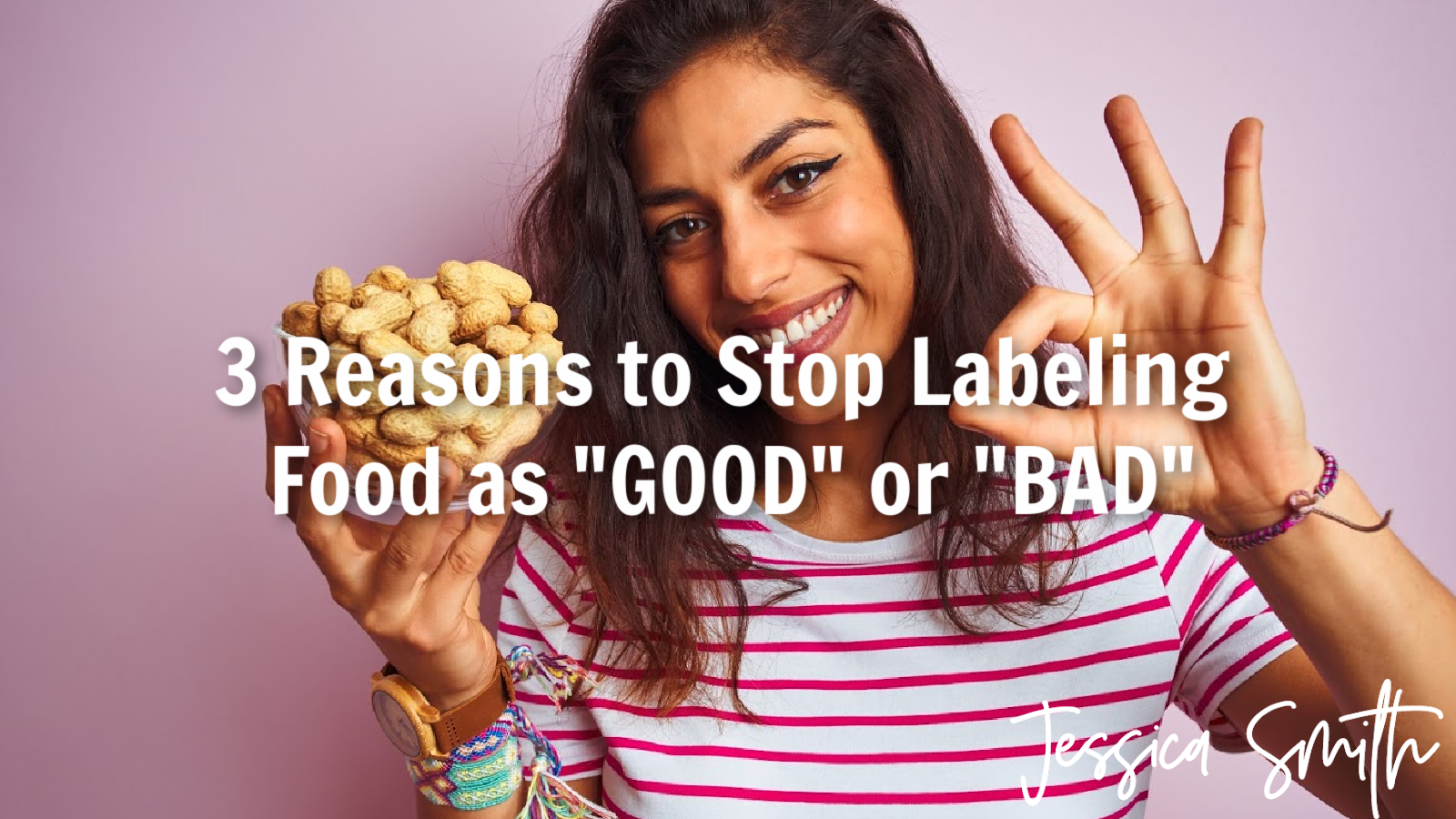 3 Reasons to Stop Labeling Food as “Good” or “Bad”