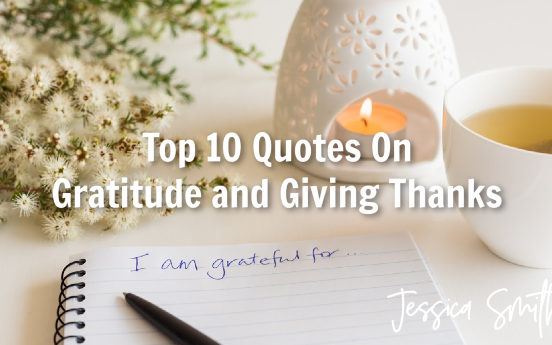 Top 10 Quotes On Gratitude and Giving Thanks