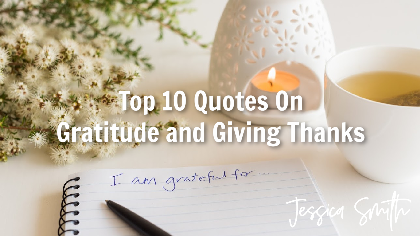 Top 10 Quotes On Gratitude and Giving Thanks