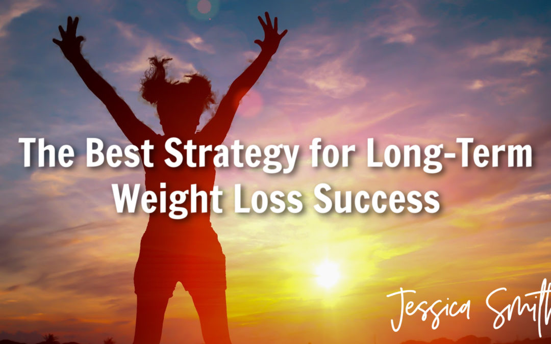The Best Strategy for Long-Term Weight Loss Success