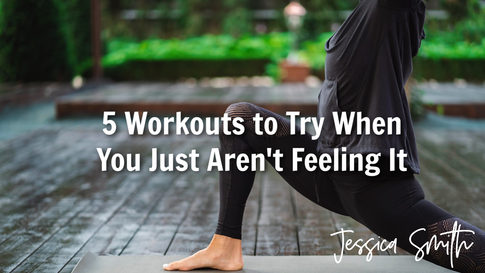 5 (FREE) Workouts To Try When You Just Aren't Feeling It - Jessica Smith TV