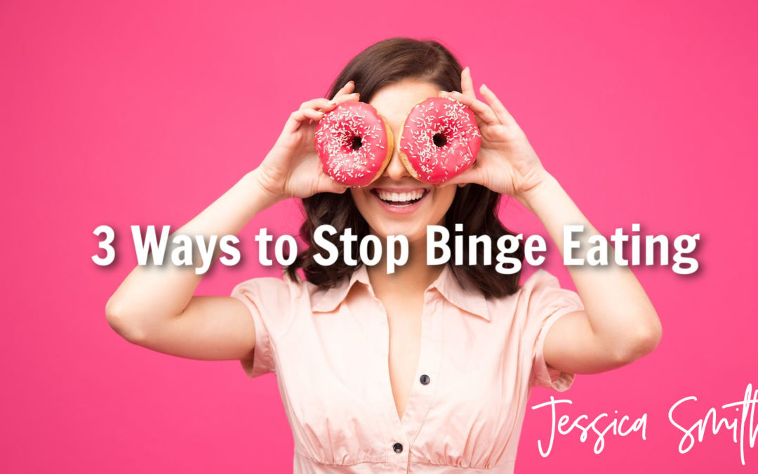3 Ways to Help Stop Binge Eating