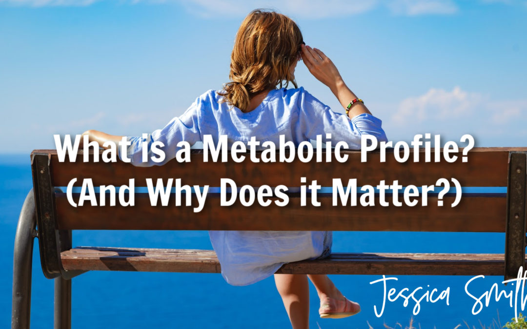 What is A Metabolic Profile (and Why Does it Matter)?
