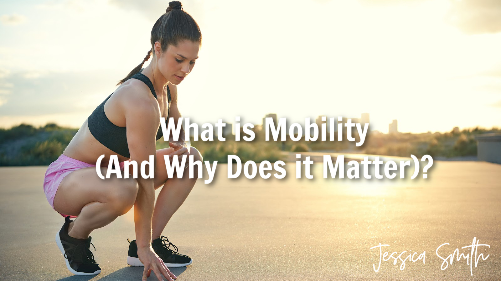 What is Mobility (And Why Does It Matter)?