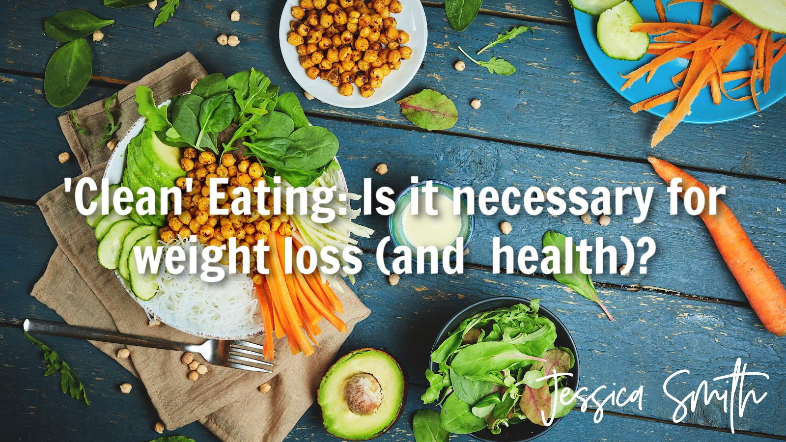 ‘Clean’ Eating: Is it necessary for weight loss (and health)?