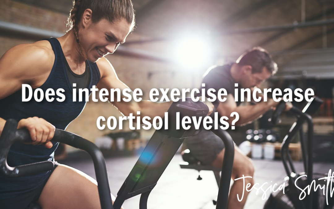 Does intense exercise increase cortisol levels, and should we avoid it (especially in peri or post-menopause)?